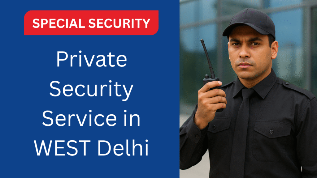 Security Service in West Delhi